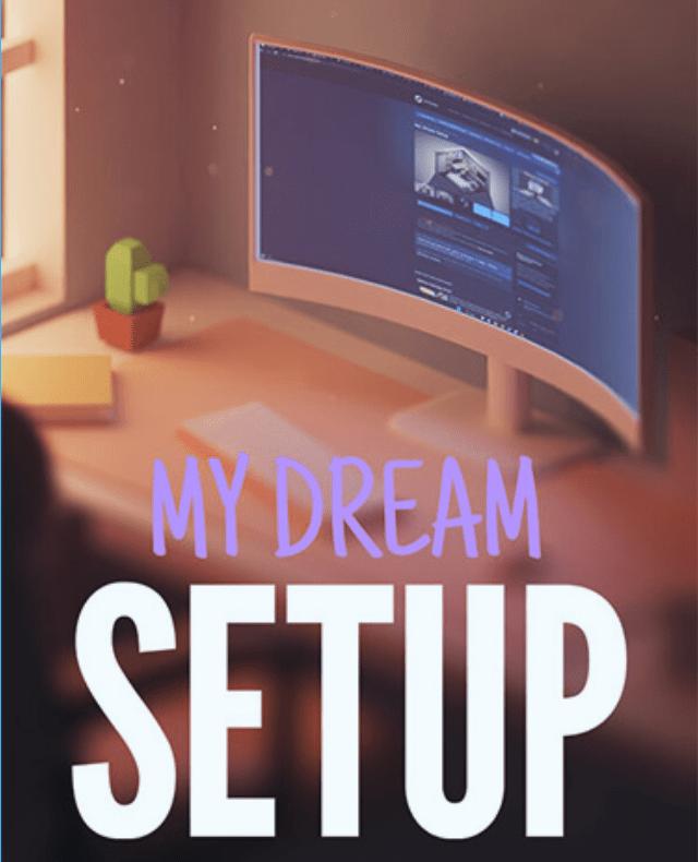 My Dream Setup fitgirl compressed cover